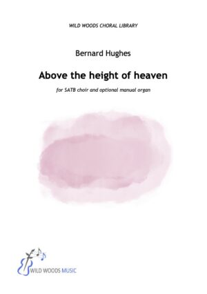Bernard Hughes: Above the Height of Heaven