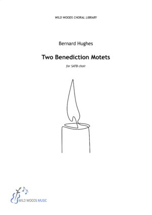 Bernard Hughes: Two Benediction Motets